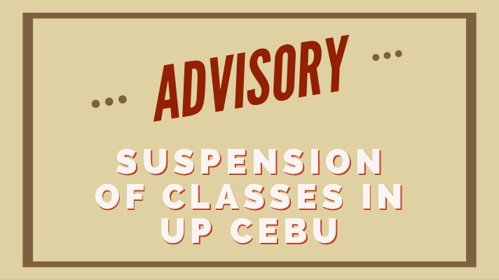 ADVISORY: Suspension of Classes in UP Cebu