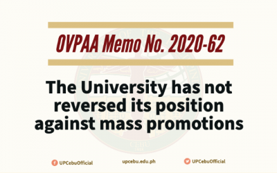 The University has NOT reversed its position against mass promotions (OVPAA Memo. No. 2020-62)